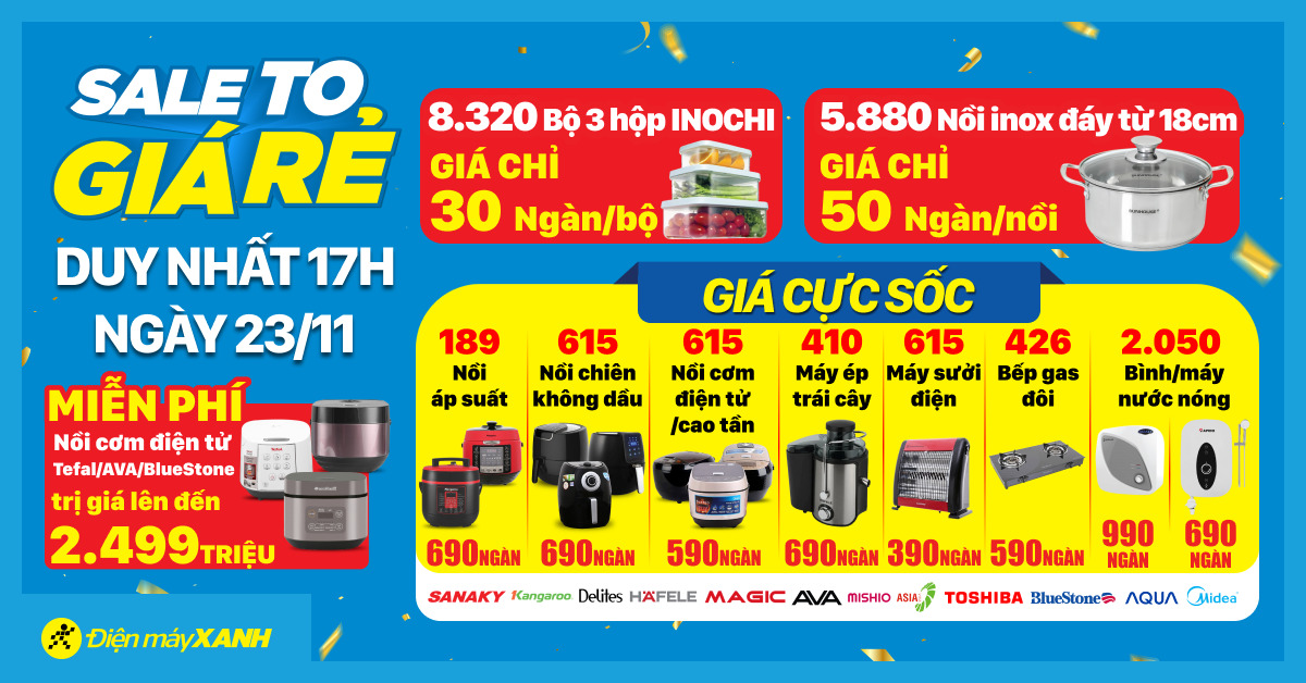 Sale To Giá Rẻ - Duy Nhất 23/11 - Miễn Phí Nồi Cơm Điện Tử Đến 2.499 Triệu - Mua Nồi Inox Đáy Từ Chỉ 50k