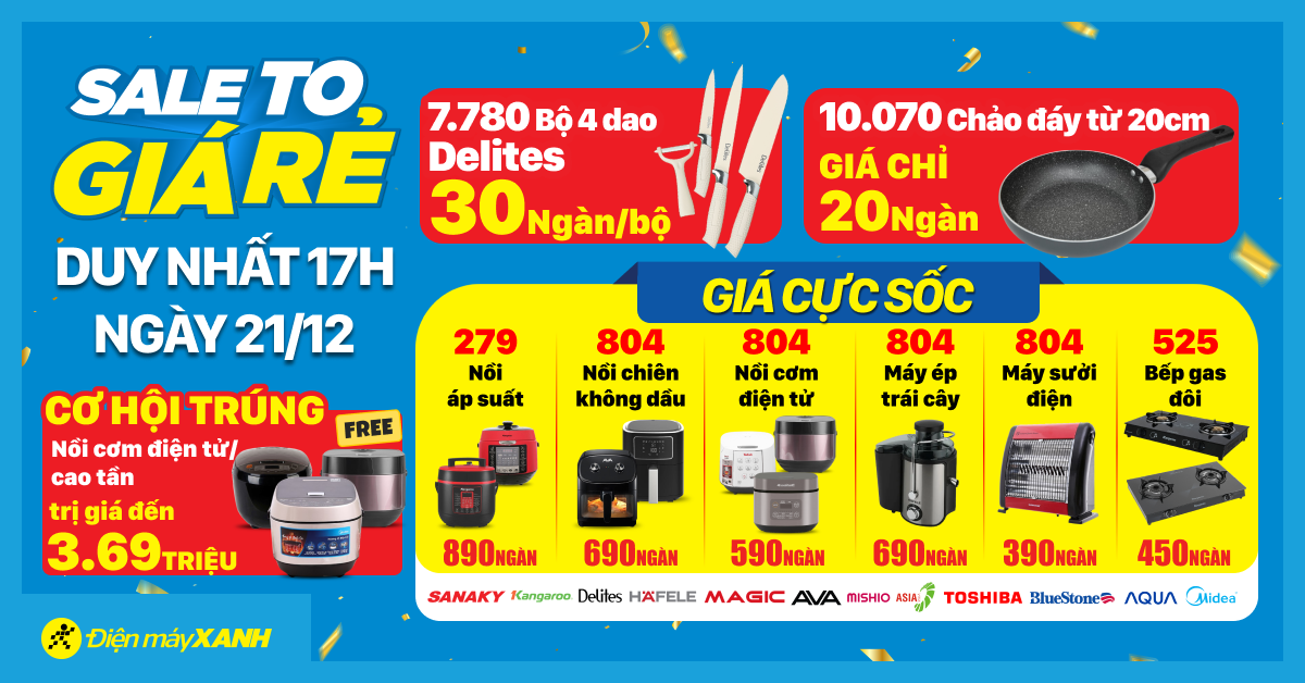 Sale To Giá Rẻ - Duy Nhất 21/12 - Miễn Phí Nồi Cơm Trị Giá 3.69 Triệu - Mua Chảo Chống Dính Chỉ 20k