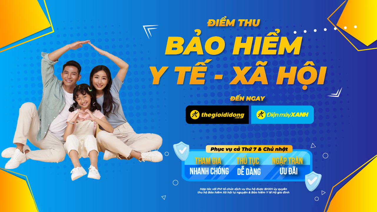 Cần mua Bảo hiểm Y tế | Bảo hiểm Xã hội tự nguyện đến ngay TGDĐ | Điện máy Xanh bạn nhé!