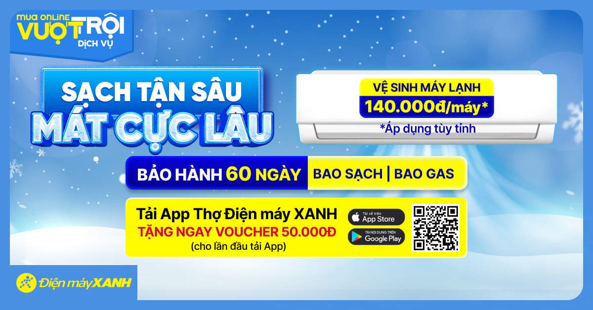 VỆ SINH MÁY LẠNH: SẠCH TẬN SÂU - MÁT CỰC LÂU