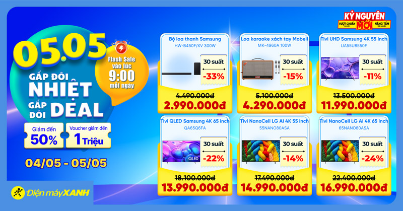 Chương tr&igrave;nh khuyến m&atilde;i 5.5 Gấp Đ&ocirc;i Nhiệt - Gấp Đ&ocirc;i Deal: Điện m&aacute;y XANH giảm đến 50% cho h&agrave;ng ng&agrave;n sản phẩm cực hot!
