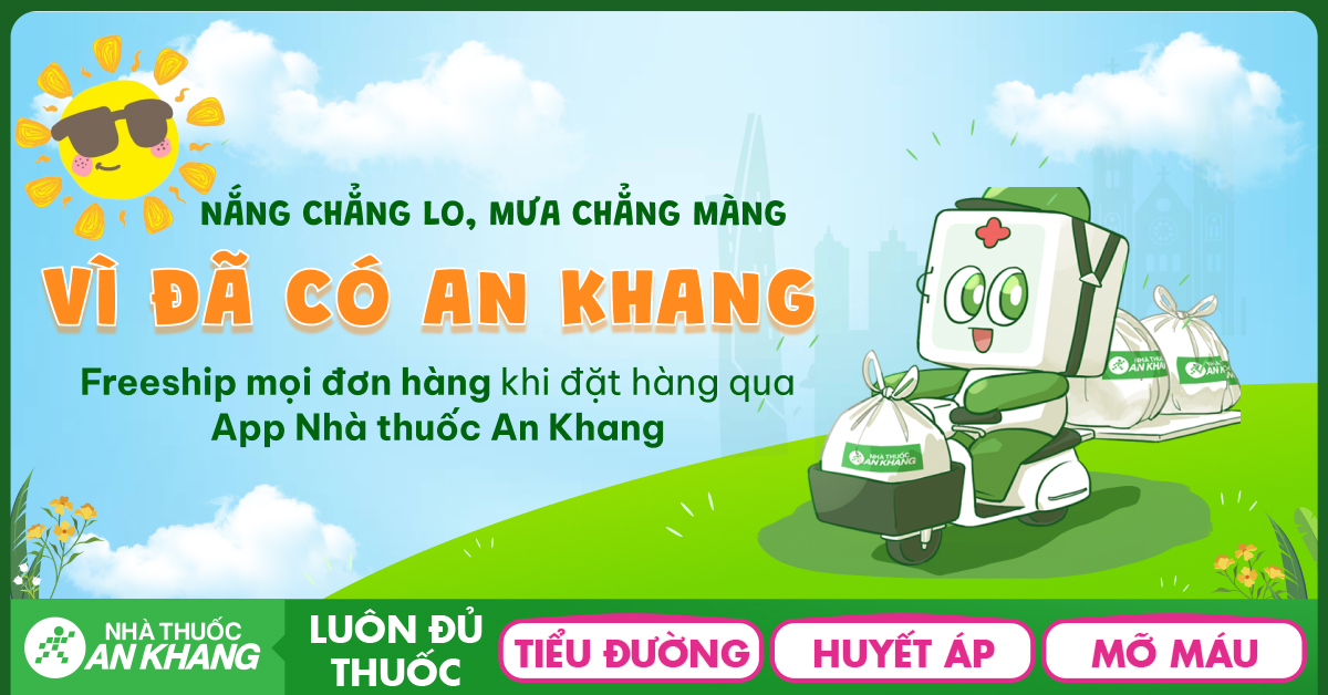 Freeship mọi đơn hàng khi đặt hàng qua App Nhà thuốc An Khang Freeship mọi đơn hàng khi đặt hàng qua App Nhà thuốc An Khang