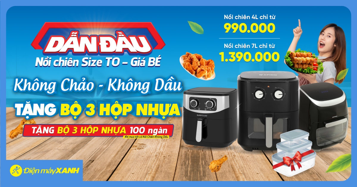 Mua Nồi Chiên Không Dầu, Rinh Ngay Bộ 3 Hộp Nhựa Xịn Sò Trị Giá 100k