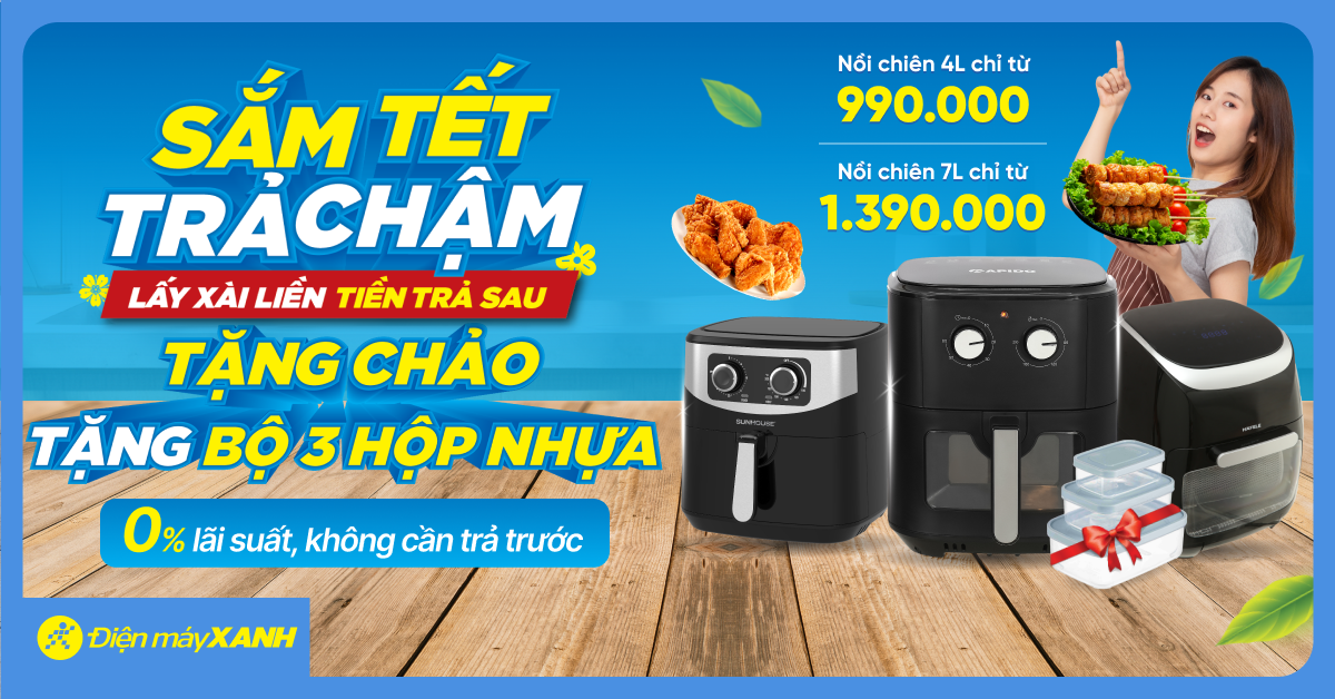 Mua Nồi Chiên Không Dầu, Rinh Ngay Bộ 3 Hộp Nhựa Xịn Sò Trị Giá 100k