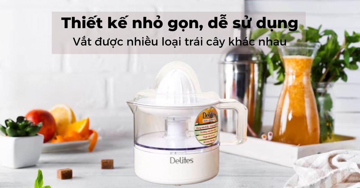 Hoặc quà tặng Máy vắt cam Delites Hoặc quà tặng Máy vắt cam Delites
