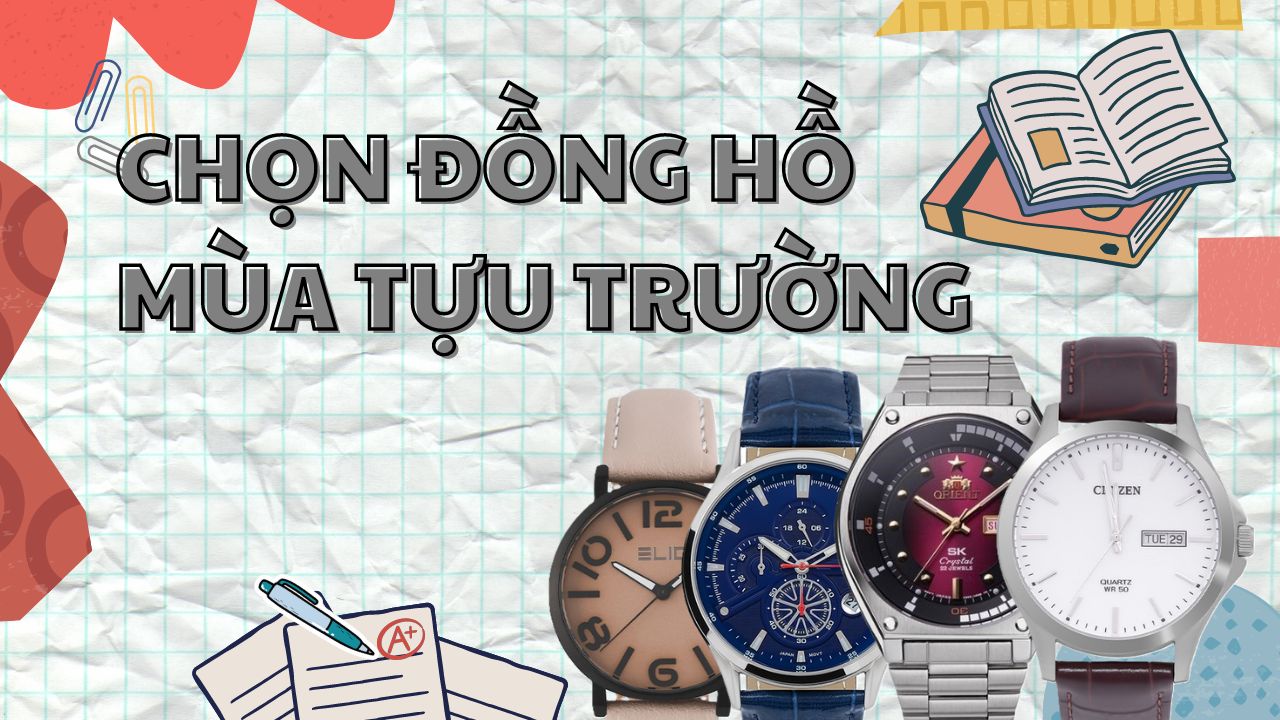 Đồng hồ mùa tựu trường: Điểm nhấn phong cách và công cụ quản lý thời gian hiệu quả