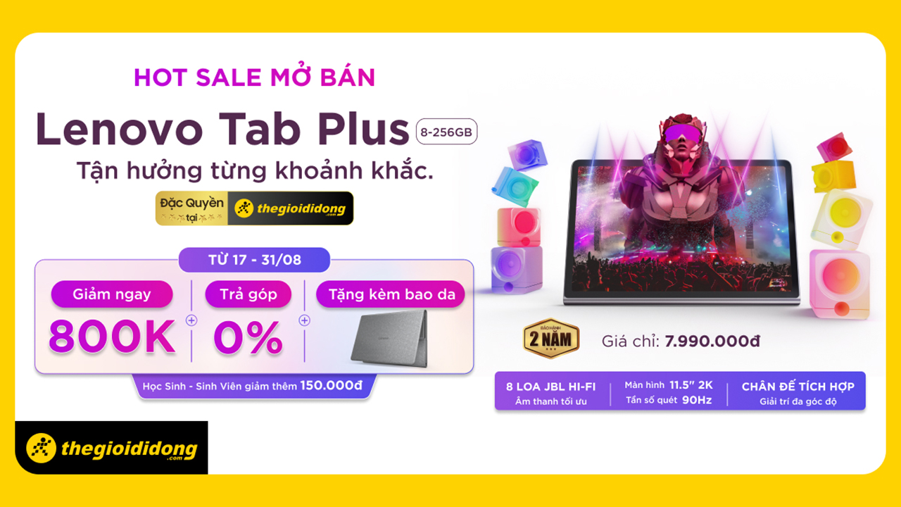 Hotsale Lenovo Tab Plus: Giảm liền tay 800K + trả góp 0%, bảo hành dài đến 2 năm, HSSV giảm thêm 150K Hotsale Lenovo Tab Plus: Giảm liền tay 800K + trả góp 0%, bảo hành dài đến 2 năm, HSSV giảm thêm 150K
