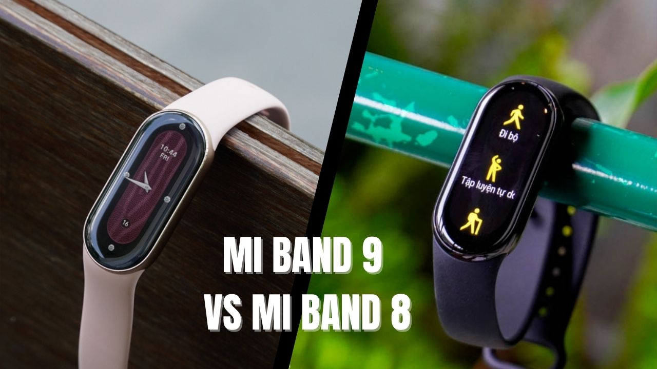 Mi Band 9 vs Mi Band 8: Những nâng cấp vượt trội sẽ quyết định đến lựa chọn mua