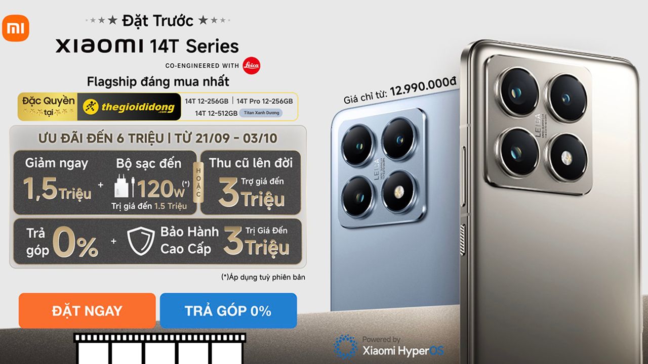 Đặt trước Xiaomi 14T series: Giảm ngay 1.5 triệu, tặng bộ sạc nhanh đến 1.5 triệu, cơ hội trúng chuyến du lịch Bắc Kinh