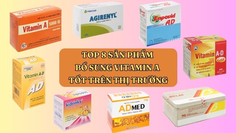 Ngoài nguồn thực phẩm tự nhiên, viên uống vitamin A là một giải pháp tiện lợi và hiệu quả để bổ sung dưỡng chất thiết yế