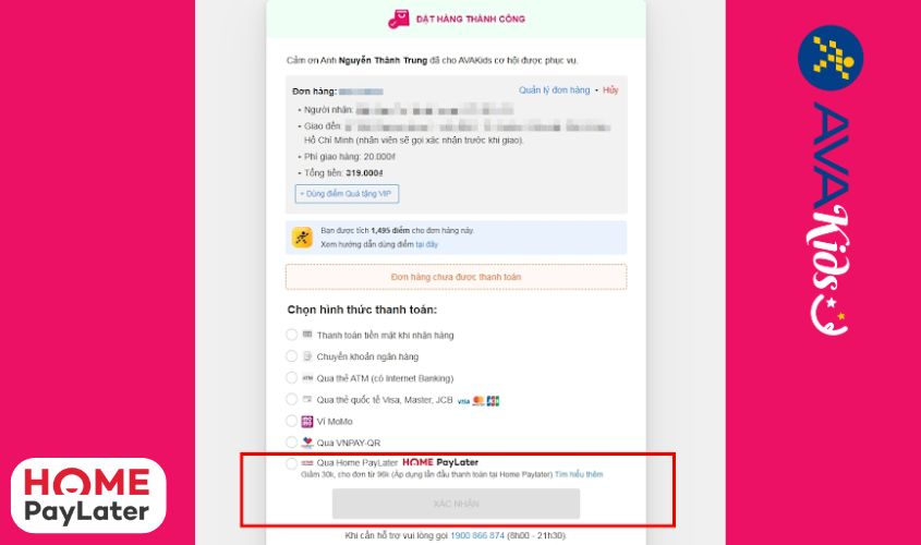 Bước 3: Sau khi đặt hàng thành công tiến hành “Chọn phương thức thanh toán” bấm xem thêm chọn Qua Home PayLater và bấm “Xác nhận”.