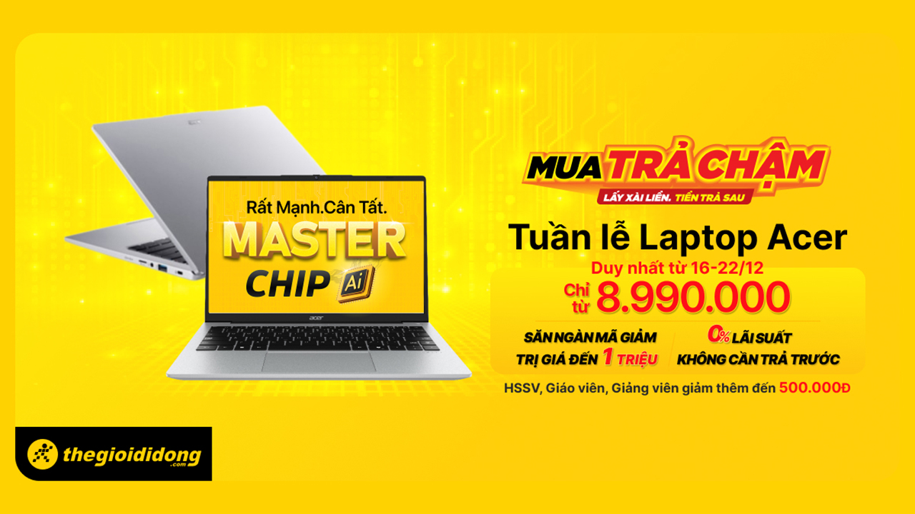 Tuần lễ thương hiệu Acer, mua ngay laptop giá chỉ từ 8.99 triệu, săn mã online giảm thêm đến 1 triệu