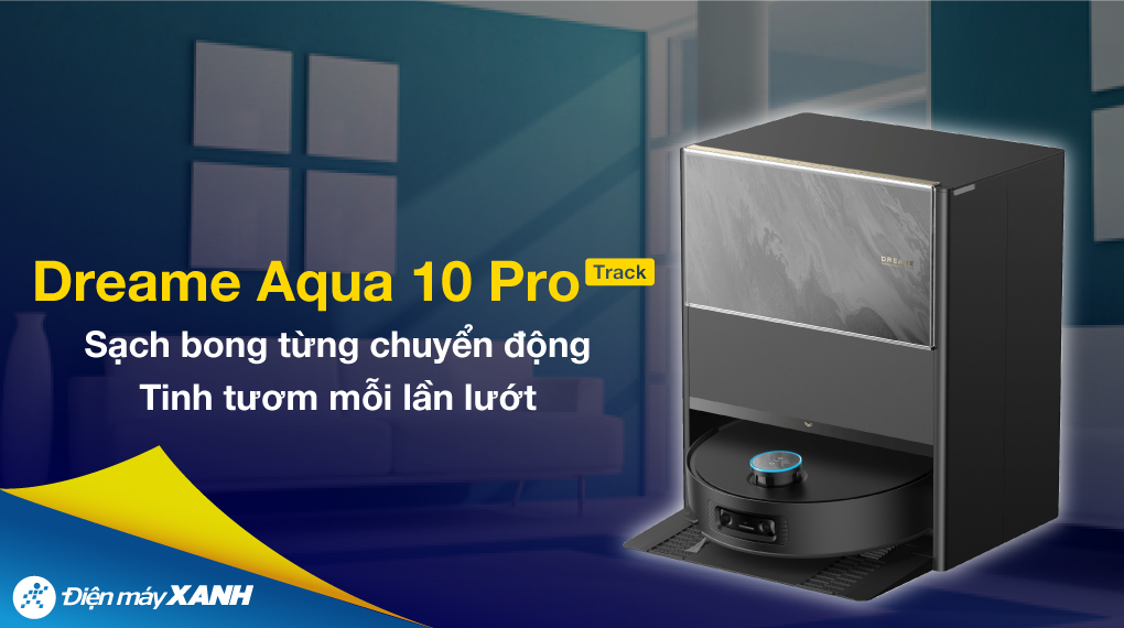 Robot hút bụi lau nhà Dreame Aqua 10 Pro Track lực hút 25.000 Pa và công nghệ giặt giẻ nước nóng 45 độ C Robot hút bụi lau nhà Dreame Aqua 10 Pro Track lực hút 25.000 Pa và công nghệ giặt giẻ nước nóng 45 độ C