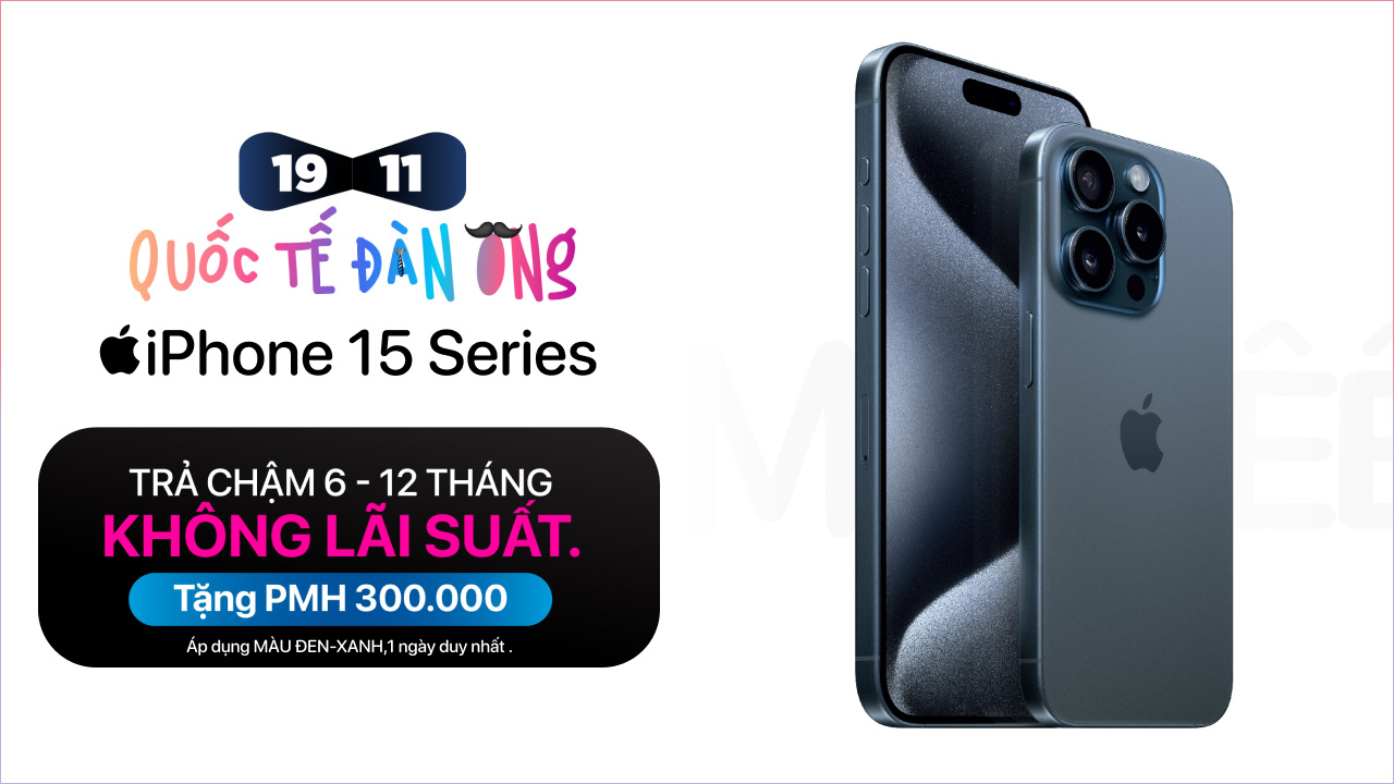 Mỗi ngày chỉ cần trả 35K, bạn đã có thể mang về iPhone 15 series, thu cũ đổi mới còn trợ giá đến 2 triệu