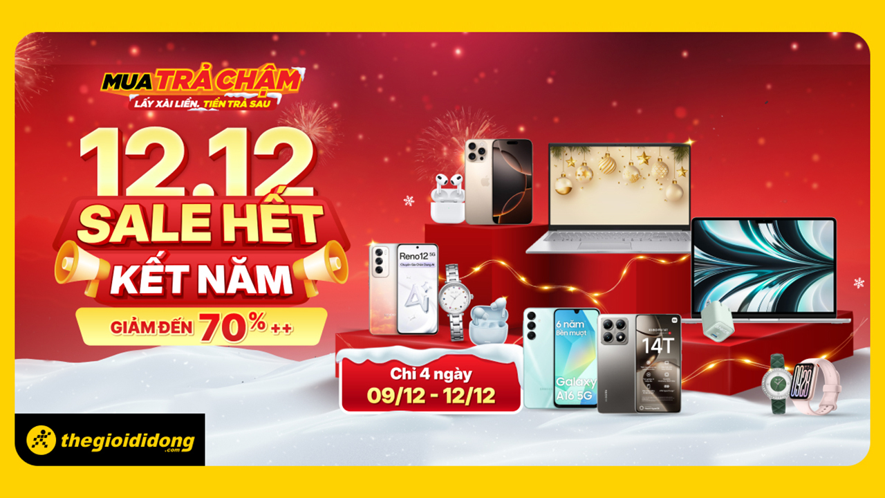 Săn sale 12/12: Ưu đãi đậm - còn được mua trả chậm, tất tần tật sản phẩm giảm đếnn 70%++