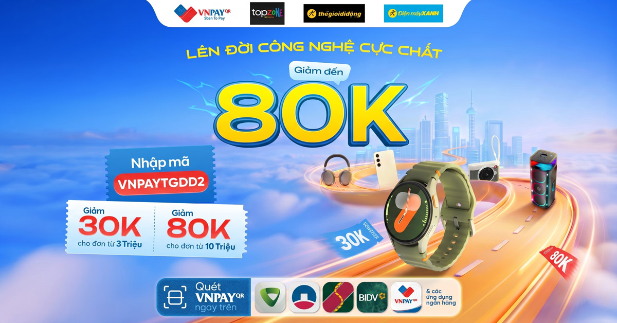 Ưu đ&atilde;i hấp dẫn khi thanh to&aacute;n bằng VNPAY tại Điện m&aacute;y XANH th&aacute;ng 05/2026