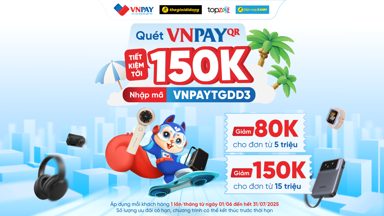 Nhập mã VNPAYTGDD2 giảm tối đa 150K cho đơn hàng khi thanh toán qua VNPay-QR Nhập mã VNPAYTGDD2 giảm tối đa 150K cho đơn hàng khi thanh toán qua VNPay-QR