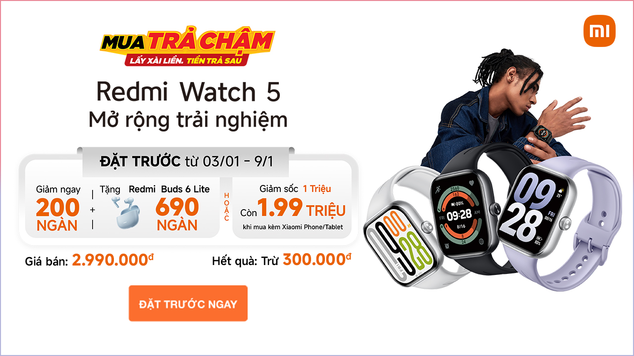 Nhận thông tin, cơ hội trúng 15 suất Redmi Watch 5 chỉ 2.024 mỗi suất, đặt trước sản phẩm nhận ngay RedmI Buds 6 Lite