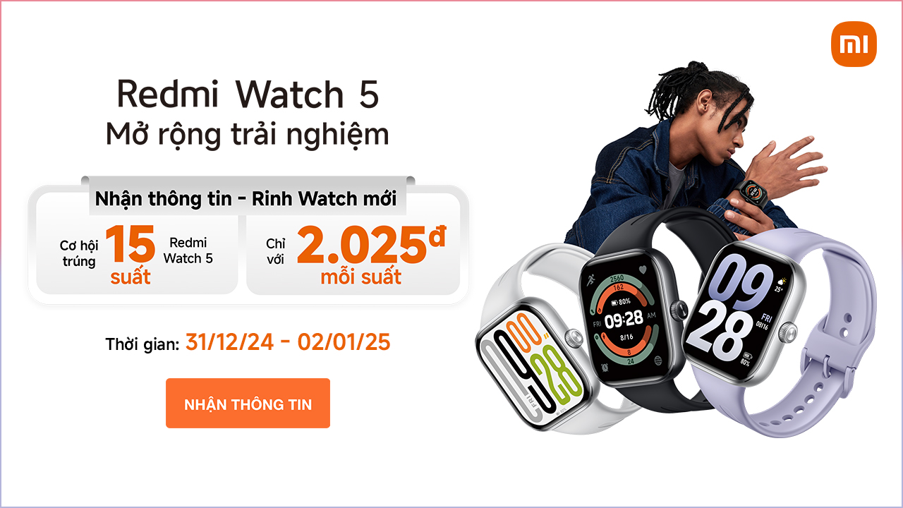 Nhận thông tin, cơ hội trúng 15 suất Redmi Watch 5 chỉ 2.024 mỗi suất, đặt trước sản phẩm nhận ngay RedmI Buds 6 Lite