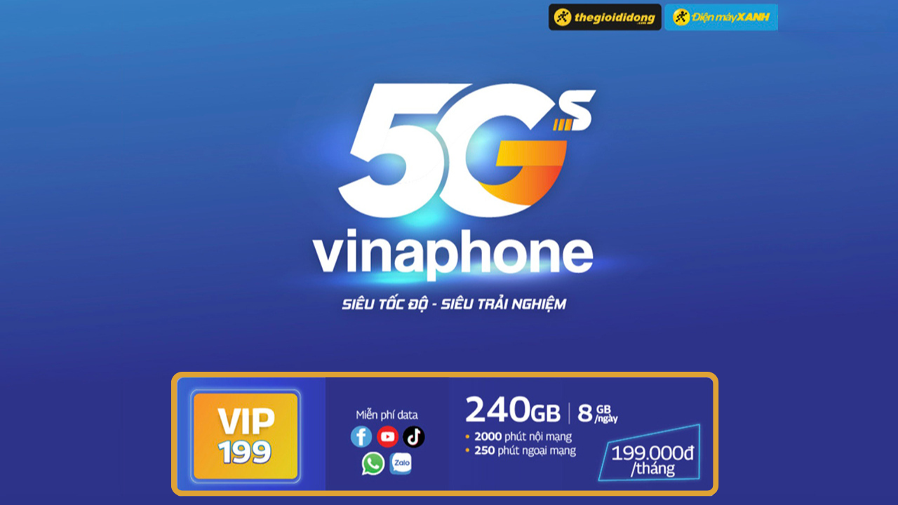 Trải nghiệm 5G đỉnh cao cùng gói cước VIP199 | VIP 249 của Vinaphone tại TGDĐ, giá cực tốt