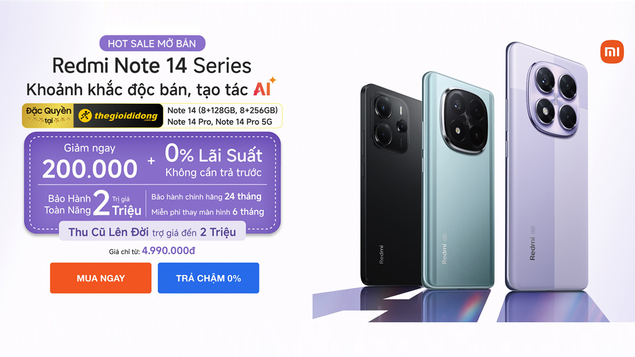 Hotsale mở bán Redmi Note 14 series: Giảm 200K + gói bảo hành toàn năng 2 triệu, hỗ trợ trả chậm 0% lãi suất