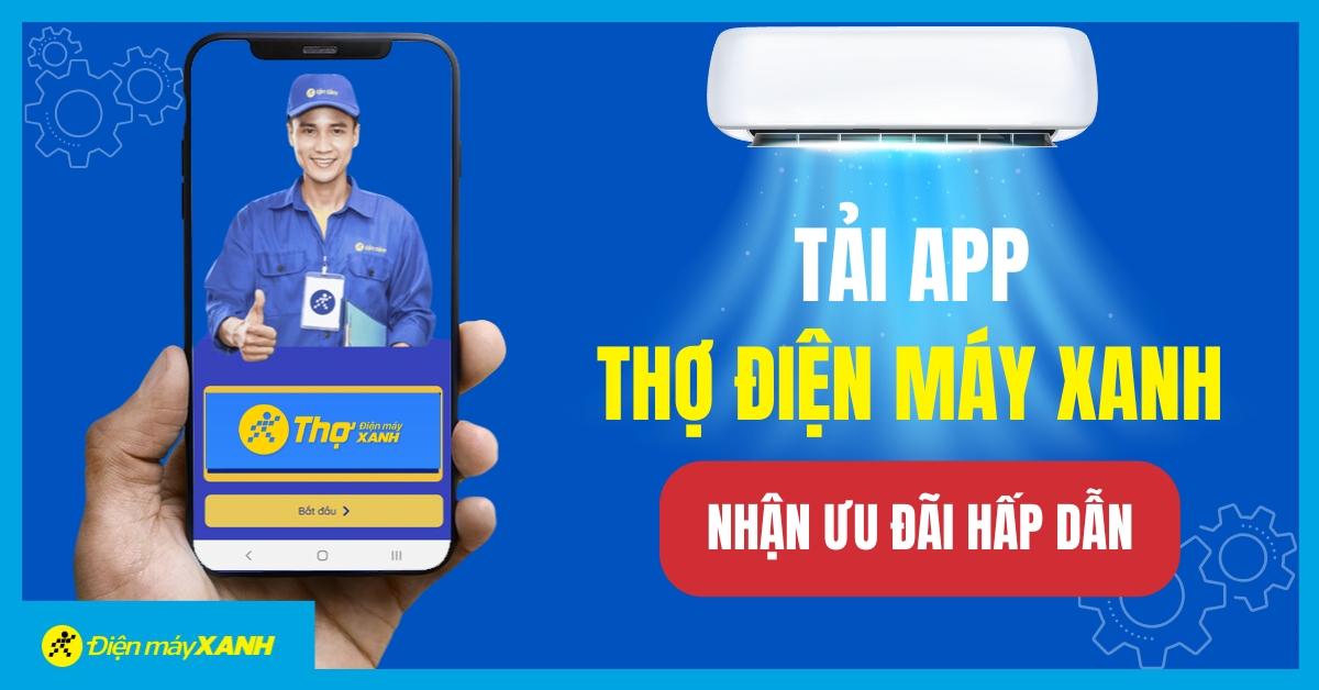 Ra Mắt App Thợ Điện Máy Xanh: Vệ Sinh Máy Lạnh - Giá Khuyến Mãi Chỉ 125.000đ/máy Khi Đặt Trên App