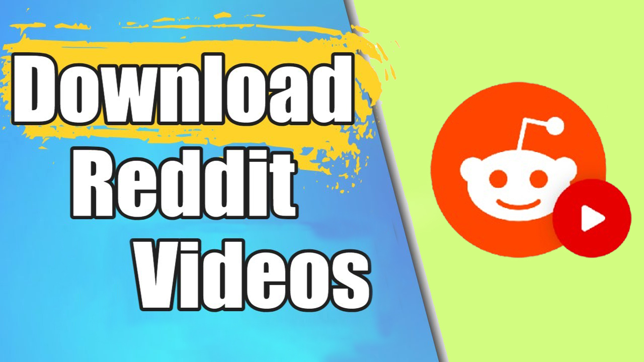 Cách tải video Reddit về máy tính