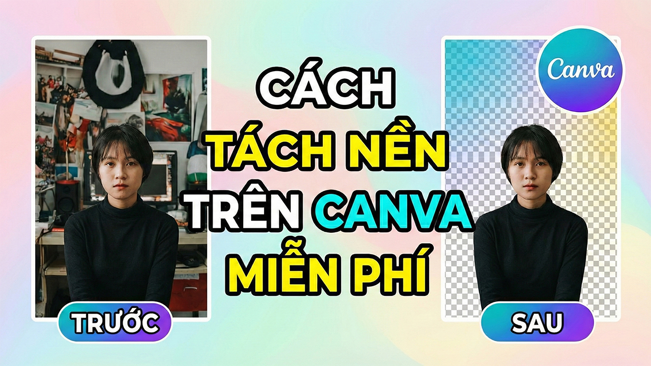 Cách Tách Nền Trên Canva Miễn Phí