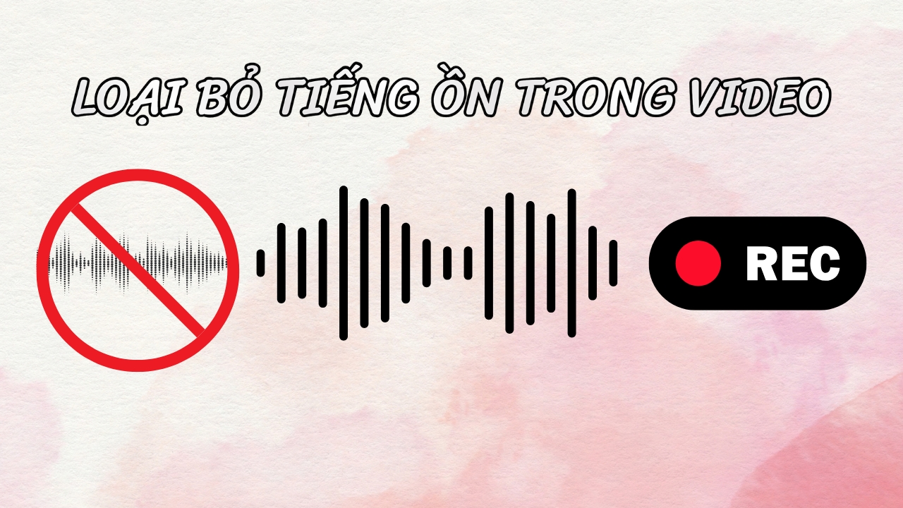Cách xóa tiếng ồn trong video bằng AI