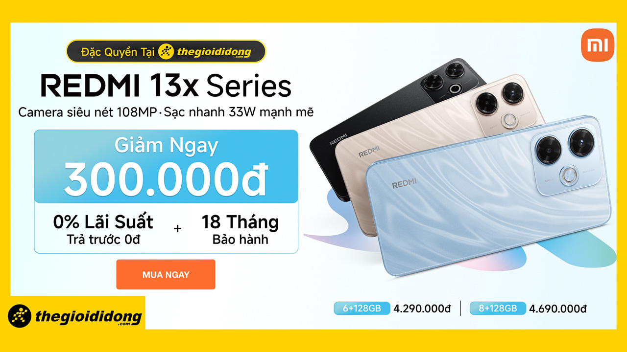 Hotsale mở bán Redmi 13x đặc quyền: Giảm ngay 300K + trả chậm 0% lãi suất, bảo hành 18 tháng Hotsale mở bán Redmi 13x đặc quyền: Giảm ngay 300K + trả chậm 0% lãi suất, bảo hành 18 tháng