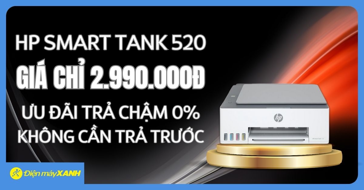 Hp Smart Tank 520 - Máy In Đa Năng Giá Chỉ 2.990.000đ, Ưu Đãi Trả Chậm 0% - Không Cần Trả Trước