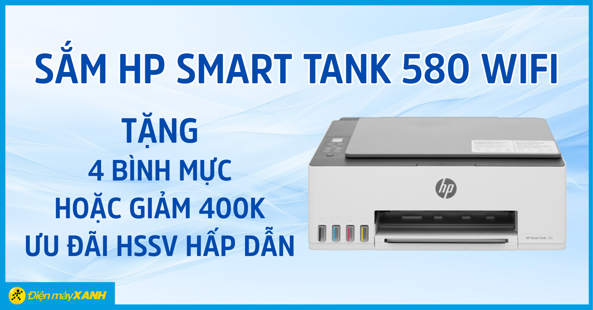 Sắm HP Smart Tank 580 WiFi: Tặng 4 b&igrave;nh mực hoặc giảm 400K, ưu đ&atilde;i HSSV hấp dẫn