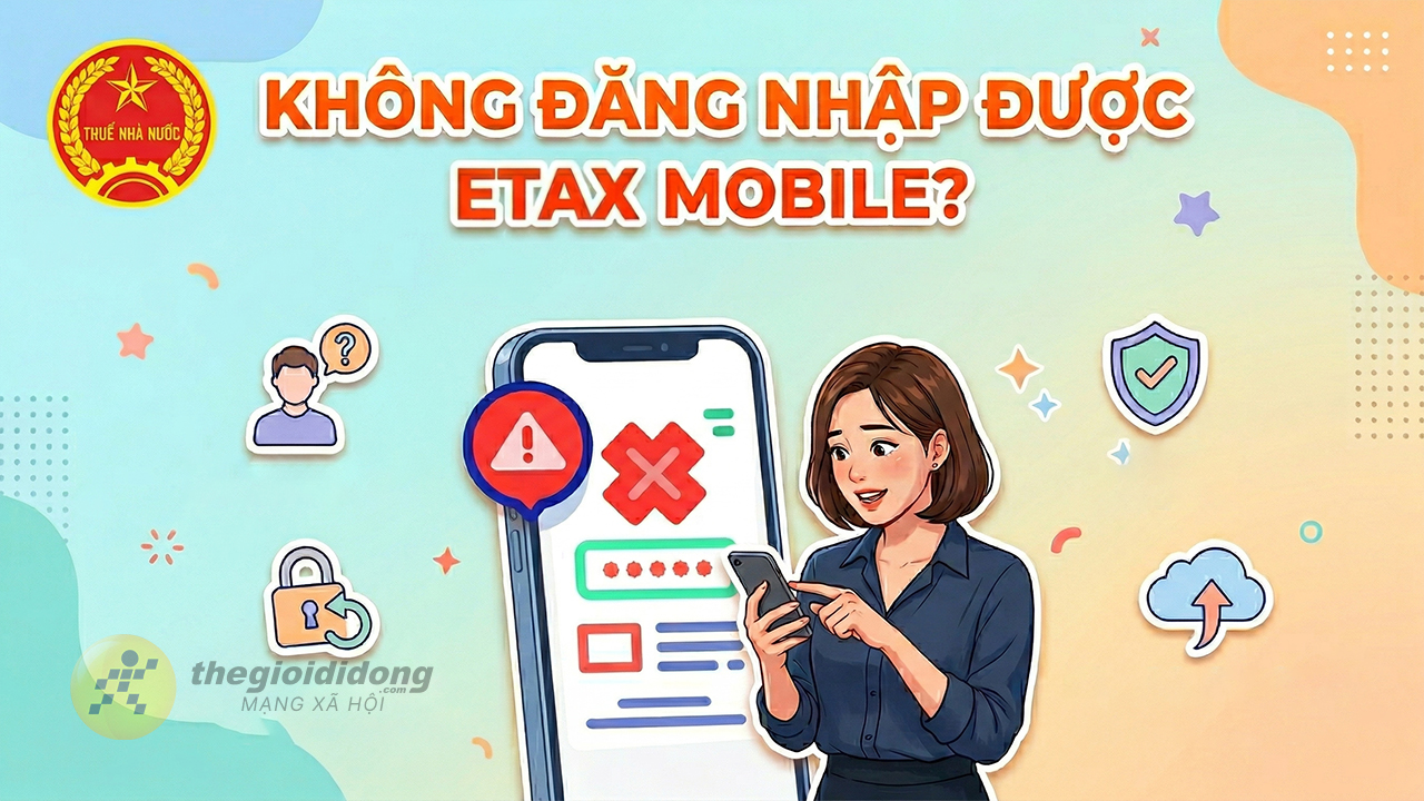 Cách khắc phục lỗi không đăng nhập được Etax Mobile