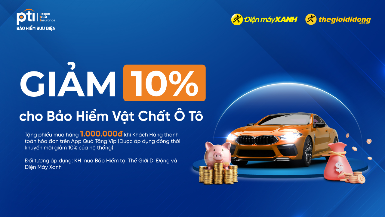 Giảm 10% bảo hiểm vật chất ô tô và tặng thêm PMH 800K khi thanh toán hoá đơn trên app Quà tặng VIP Giảm 10% bảo hiểm vật chất ô tô và tặng thêm PMH 800K khi thanh toán hoá đơn trên app Quà tặng VIP