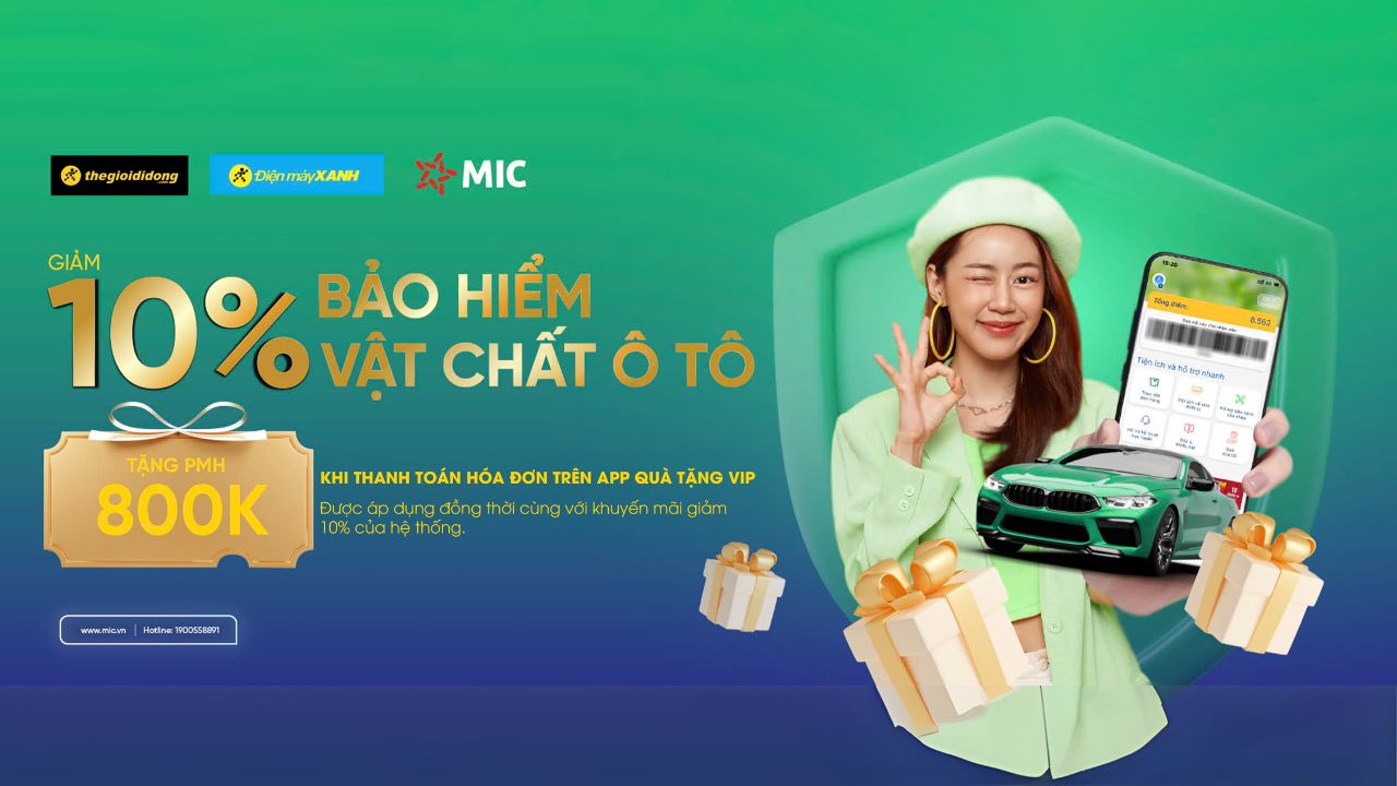 Giảm 10% bảo hiểm vật chất ô tô và tặng thêm PMH 800K khi thanh toán hoá đơn trên app Quà tặng VIP Giảm 10% bảo hiểm vật chất ô tô và tặng thêm PMH 800K khi thanh toán hoá đơn trên app Quà tặng VIP