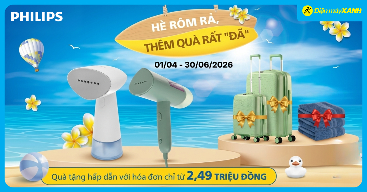 Khuyến m&atilde;i h&egrave; r&ocirc;m rả tại Điện m&aacute;y XANH: Mua gia dụng Philips, săn qu&agrave; tặng cực đ&atilde; l&ecirc;n đến 3,2 triệu đồng