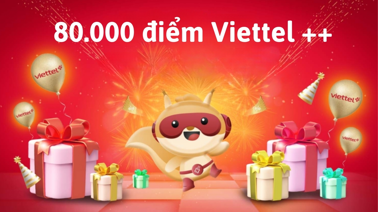 Cách Nhận 80.000 Điểm Viettel ++ Miễn Phí Cách Nhận 80.000 Điểm Viettel ++ Miễn Phí