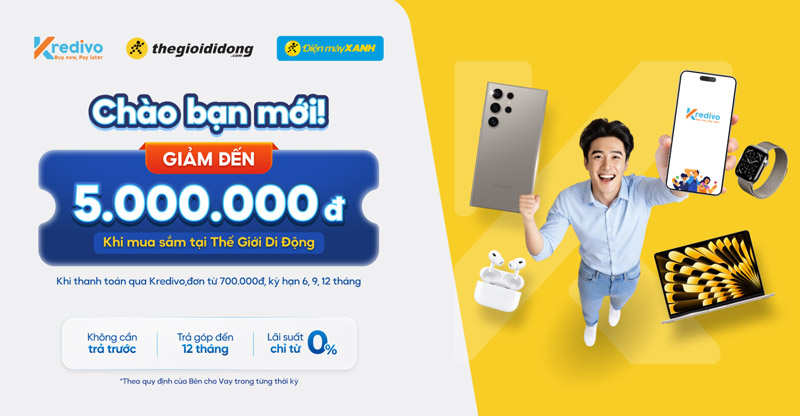 Mua sắm nhẹ nh&agrave;ng hơn với Kredivo tại Thế Giới Di Động &ndash; Điện m&aacute;y XANH &ndash; TopZone