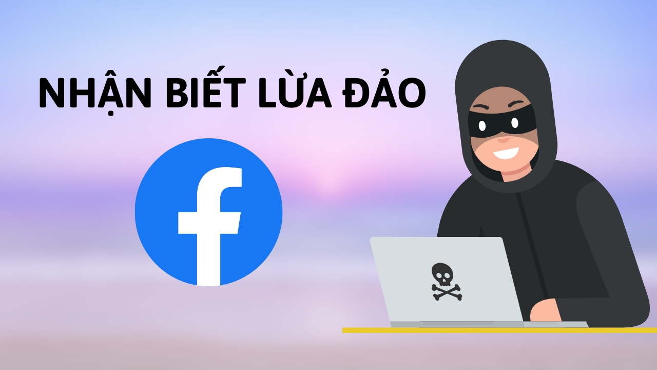 Cách nhận biết Fanpage lừa đảo Cách nhận biết Fanpage lừa đảo