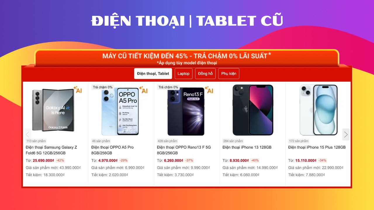 Điện thoại và máy tính bảng đã sử dụng giá tốt, deal ngon, tiết kiệm đến 45%, mua ngay tại TGDĐ Điện thoại và máy tính bảng đã sử dụng giá tốt, deal ngon, tiết kiệm đến 45%, mua ngay tại TGDĐ