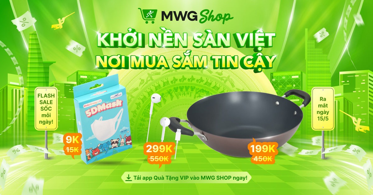 MWG SHOP – Khởi nền sàn Việt, nơi mua sắm tin cậy ra mắt 15/05