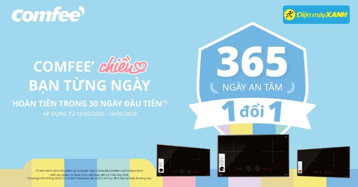 Chương Trình 1 Đổi 1 Trong 365 Ngày: Dành Cho Sản Phẩm Gia Dụng Comfee