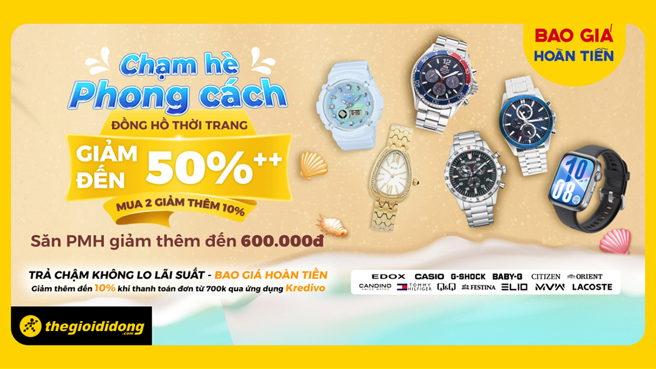 Chào hè bất tận: Săn phiếu mua hàng giảm thêm đến 600K khi mua đồng hồ Chào hè bất tận: Săn phiếu mua hàng giảm thêm đến 600K khi mua đồng hồ