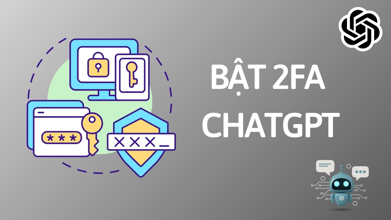 Cách bật bảo mật 2 lớp cho tài khoản ChatGPT Cách bật bảo mật 2 lớp cho tài khoản ChatGPT