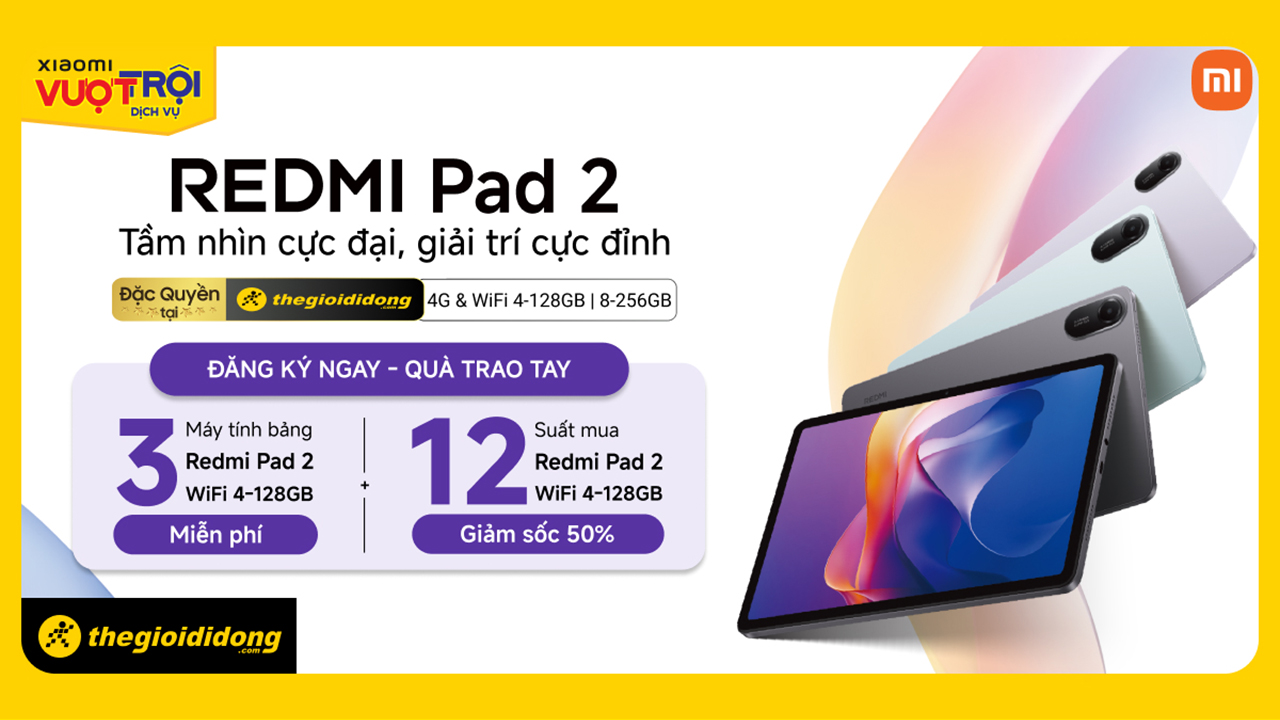 Đăng Ký Thông Tin, Cơ Hội Trúng Tablet Redmi Pad 2 Miễn Phí Cùng 12 Suất Mua Chỉ Nửa Giá Đăng Ký Thông Tin, Cơ Hội Trúng Tablet Redmi Pad 2 Miễn Phí Cùng 12 Suất Mua Chỉ Nửa Giá
