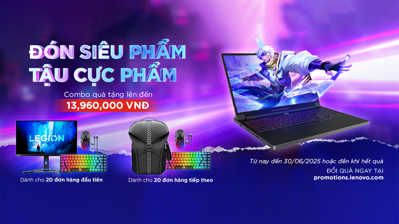 Đón siêu phẩm Lenovo mới toanh, nhận combo quà tặng đến 13.96 triệu Đón siêu phẩm Lenovo mới toanh, nhận combo quà tặng đến 13.96 triệu