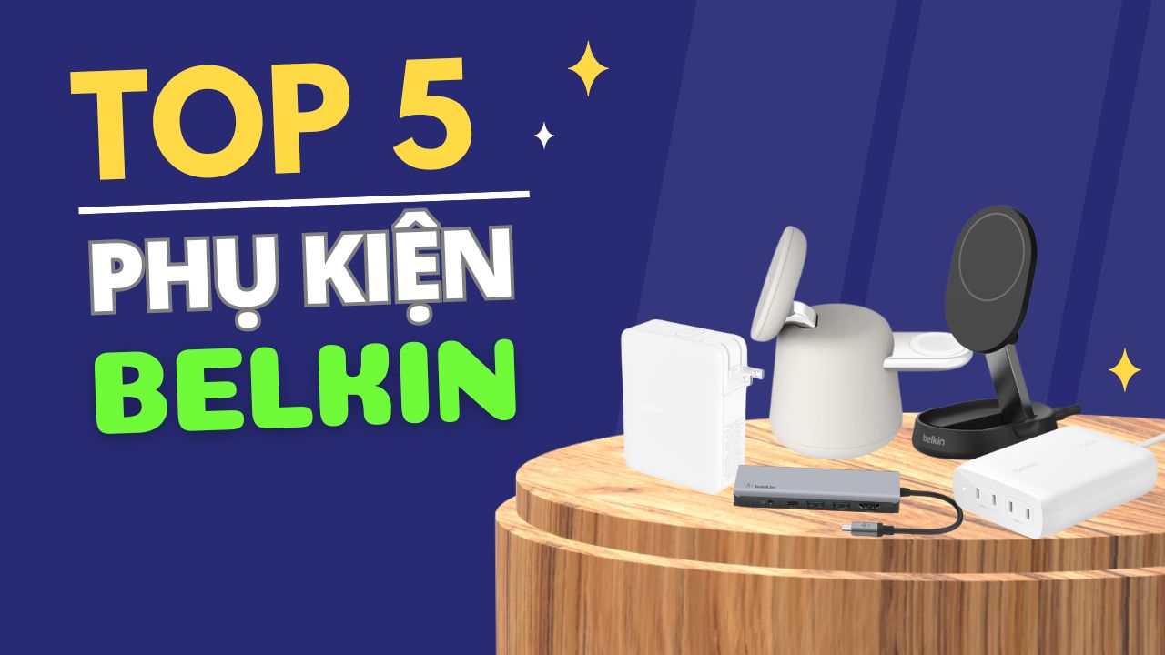 5 phụ kiện Belkin dành cho hệ sinh thái Apple dân văn phòng nên mua 5 phụ kiện Belkin dành cho hệ sinh thái Apple dân văn phòng nên mua