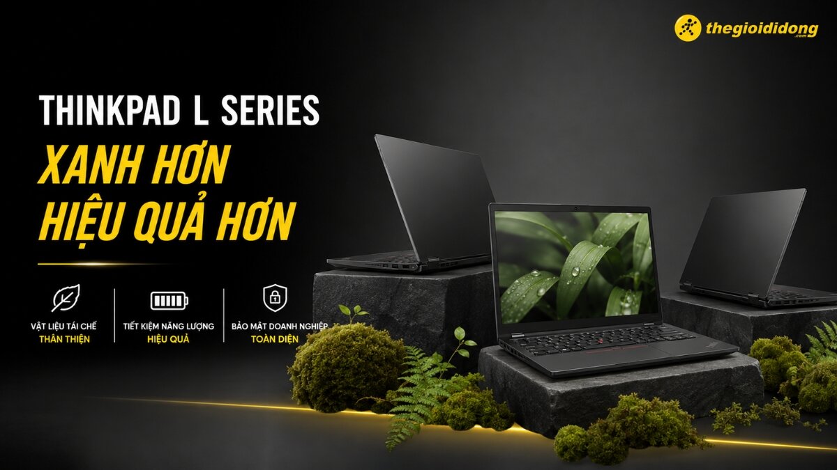 Lenovo ThinkPad L Series hướng đến doanh nghiệp, giáo dục và yếu tố bền vững.
