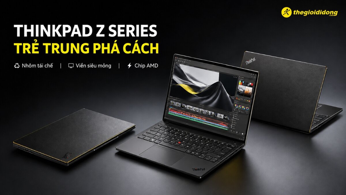 Lenovo ThinkPad Z Series hiện đại, phá cách và dùng chip AMD hiệu năng cao.