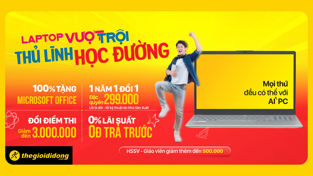 Laptop Vượt Trội - Thủ Lĩnh Học Đường: Tặng Bạn 6 Ưu Đãi Khi Mua Laptop Tại Tgdđ Trong Tháng 07 Laptop Vượt Trội - Thủ Lĩnh Học Đường: Tặng Bạn 6 Ưu Đãi Khi Mua Laptop Tại Tgdđ Trong Tháng 07